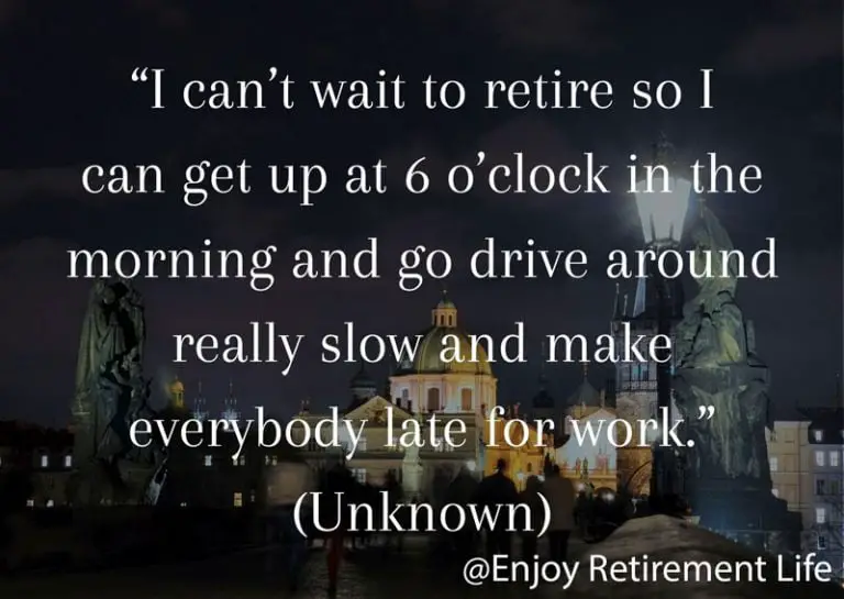 46 – “There are some who start their retirement long before they stop