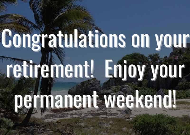 Congratulations-on-your-retirement-Enjoy-your-permanent-weekend