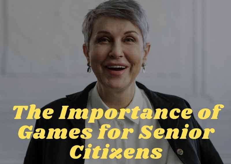 The-Importance-of-Games-for-Senior-Citizens