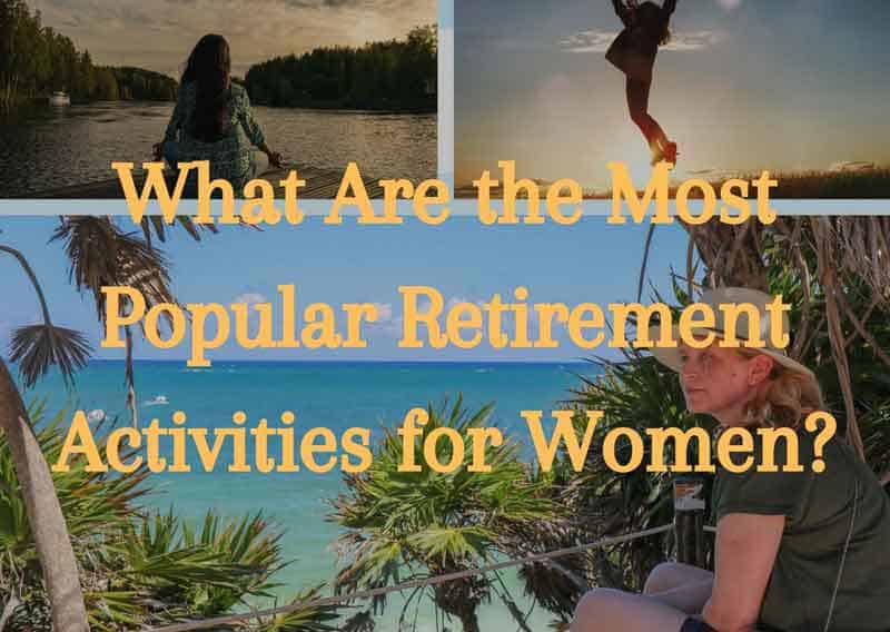 What-Are-the-Most-Popular-Retirement-Activities-for-Women