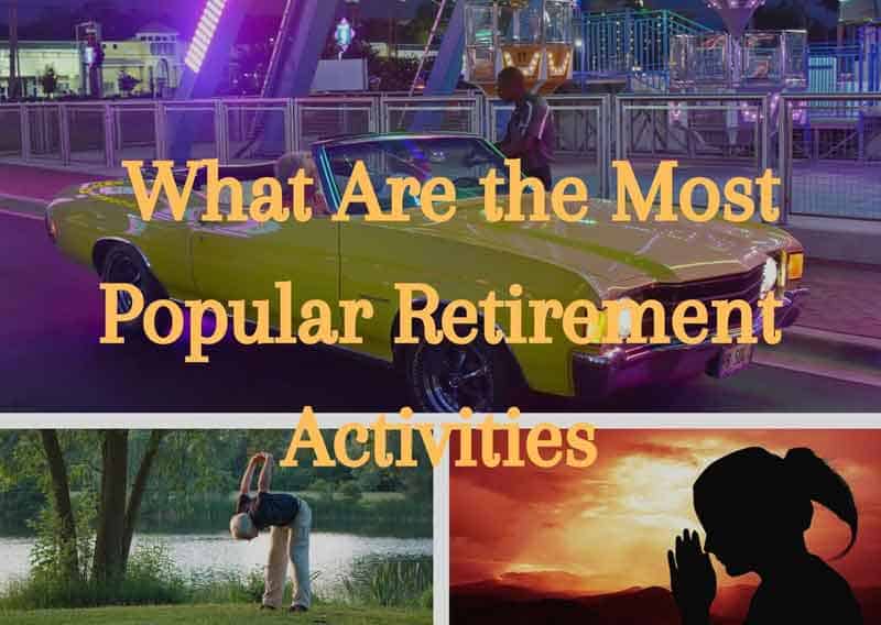 What-Are-the-Most-Popular-Retirement-Activities